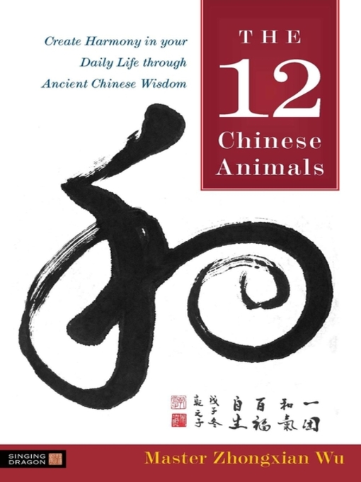 Title details for The 12 Chinese Animals by Zhongxian Wu - Wait list